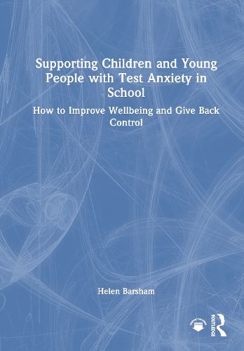 Cover image for Supporting Children and Young People with Test Anxiety in School
