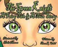 Cover image for The Green Knight A Fairy Tale & True Story