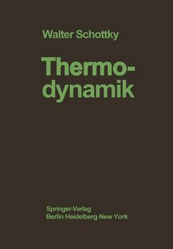 Cover image for Thermodynamik: Die Lehre Von Den Kreispro?essen Den Physikalischen Und Chemischen Veranderungen Und Gleichgewichten