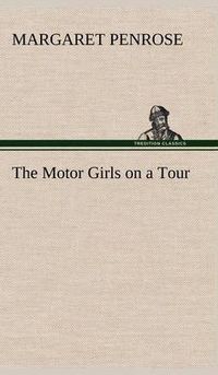 Cover image for The Motor Girls on a Tour