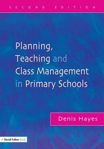 Cover image for Planning, Teaching and Class Management in Primary Schools