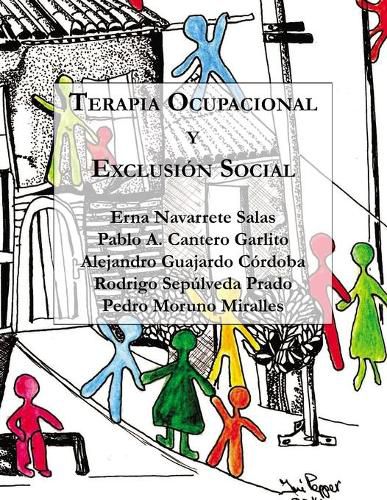 Cover image for Terapia Ocupacional y Exclusion Social: Hacia una praxis basada en los derechos humanos