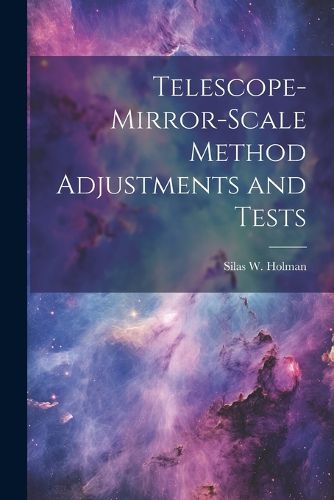 Cover image for Telescope-mirror-scale Method Adjustments and Tests