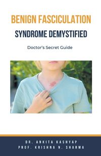 Cover image for Benign Fasciculation Syndrome Demystified