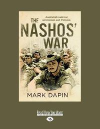 Cover image for The Nashos' War: Australia's national servicemen and Vietnam