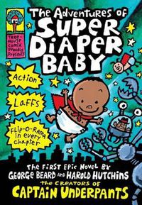 Cover image for The Adventures of Super Diaper Baby: A Graphic Novel (Super Diaper Baby #1): From the Creator of Captain Underpants