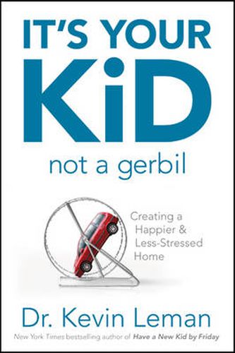 Cover image for It's Your Kid, Not A Gerbil