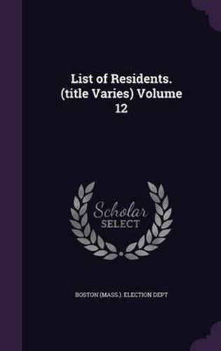 Cover image for List of Residents. (Title Varies) Volume 12
