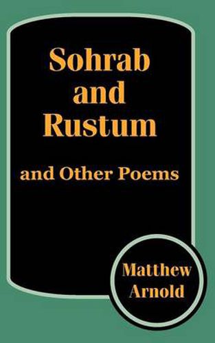 Cover image for Sohrab and Rustum, and Other Poems