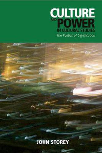 Culture and Power in Cultural Studies: The Politics of Signification