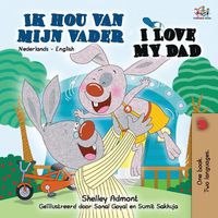 Cover image for I Love My Dad (Dutch English Bilingual Book)