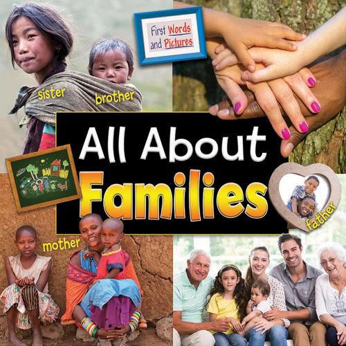 Cover image for All About Families: First Words and Pictures