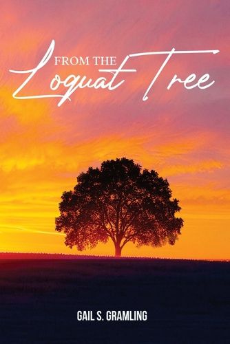 From The Loquat Tree, Gail S Gramling (9798295411175) — Readings Books