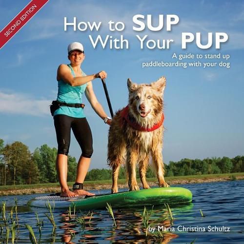 Cover image for How to SUP With Your PUP: A guide to stand up paddleboarding with your dog