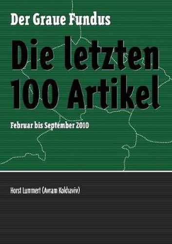 Cover image for Die letzten 100 Artikel: Februar bis September 2010