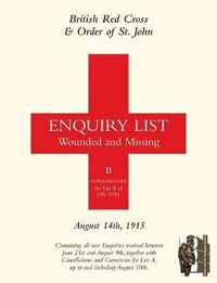 Cover image for British Red Cross and Order of St John Enquiry List for Wounded and Missing: August 14th 1915