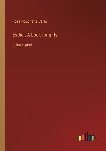 Cover image for Esther; A book for girls