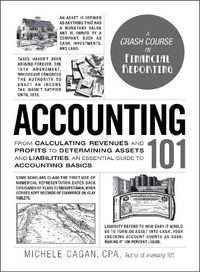 Cover image for Accounting 101: From Calculating Revenues and Profits to Determining Assets and Liabilities, an Essential Guide to Accounting Basics