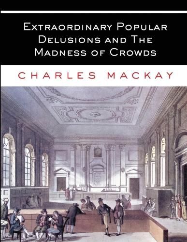 Cover image for Extraordinary Popular Delusions and The Madness of Crowds