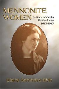 Cover image for Mennonite Women: A Story of God's Faithfulness 1683-1983