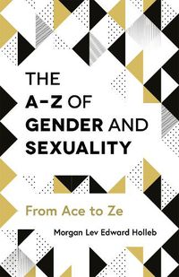 Cover image for The A-Z of Gender and Sexuality: From Ace to Ze