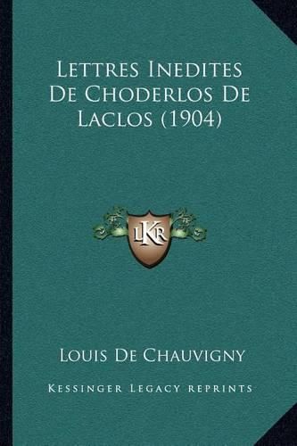 Lettres Inedites de Choderlos de Laclos (1904)