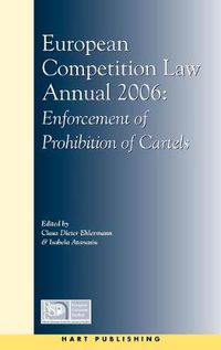 Cover image for European Competition Law Annual 2006: Enforcement of Prohibition of Cartels