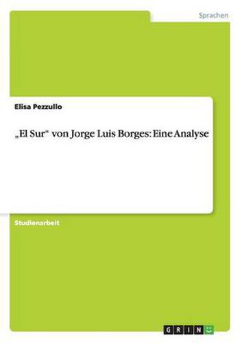 Cover image for El Sur von Jorge Luis Borges: Eine Analyse