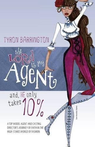 Cover image for The LORD is MY Agent...And, HE Only Takes 10%