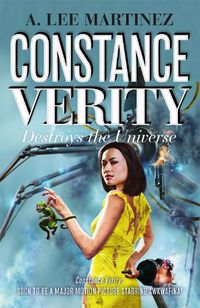 Cover image for Constance Verity Destroys the Universe: Book 3 in the Constance Verity trilogy; The Last Adventure of Constance Verity will star Awkwafina in the forthcoming Hollywood blockbuster
