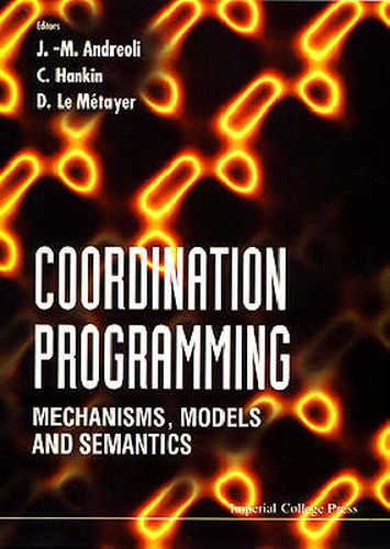 Cover image for Coordination Programming: Mechanisms, Models And Semantics