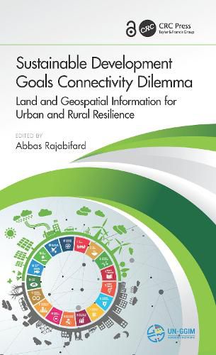 Cover image for Sustainable Development Goals Connectivity Dilemma: Land and Geospatial Information for Urban and Rural Resilience