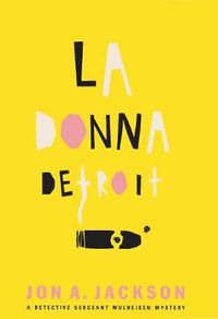 Cover image for La Donna Detroit: A Detective Sergeant Mulheisen Mystery