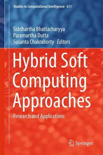 Cover image for Hybrid Soft Computing Approaches: Research and Applications