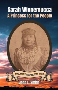 Cover image for Sarah Winnemucca: A Princess for the People