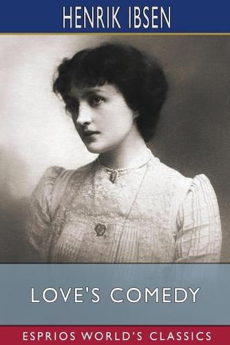 Cover image for Love's Comedy (Esprios Classics)