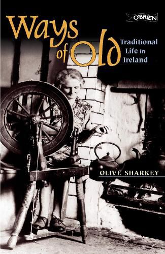 Cover image for Ways of Old: Traditional Life in Ireland