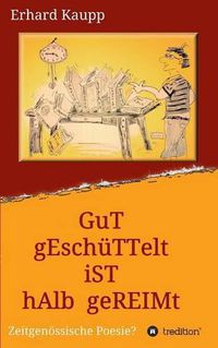 Cover image for Gut geschuttelt ist halb gereimt