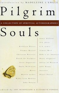 Cover image for Pilgrim Souls: An Anthology of Spiritual Autobiographies