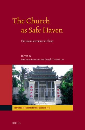 Cover image for The Church as Safe Haven: Christian Governance in China