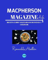 Cover image for Macpherson Magazine Chef's - Receta Curry vegetariano de patata y coliflor