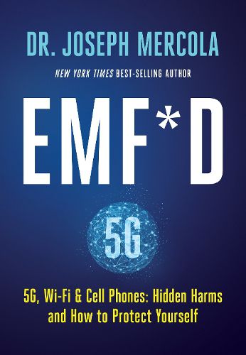 Cover image for EMF*D: 5G, Wi-Fi & Cell Phones: Hidden Harms and How to Protect Yourself