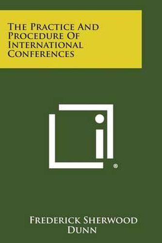 Cover image for The Practice and Procedure of International Conferences