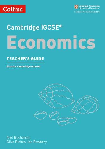 Cambridge IGCSE (TM) Economics Teacher's Guide