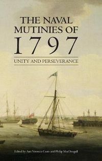 Cover image for The Naval Mutinies of 1797: Unity and Perseverance