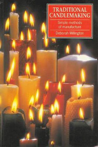 Cover image for Traditional Candlemaking: Simple Methods of Manufacture