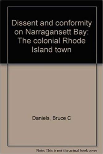 Cover image for Dissent and Conformity on Narragansett Bay: The Colonial Rhode Island Town