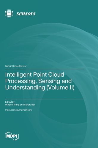 Cover image for Intelligent Point Cloud Processing, Sensing and Understanding (Volume II)