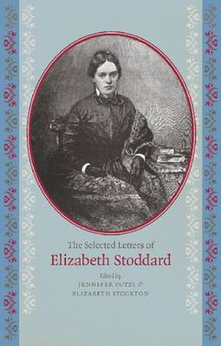 Cover image for The Selected Letters of Elizabeth Stoddard