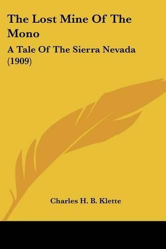 Cover image for The Lost Mine of the Mono: A Tale of the Sierra Nevada (1909)